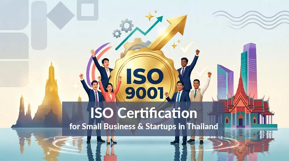 ISO certification guide for small businesses and startups in Thailand