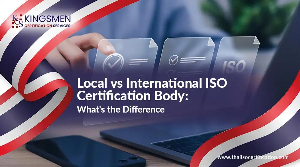 Comparison of local and international ISO certification bodies in Thailand